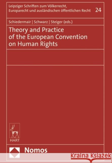 Theory and Practice of the European Convention on Human Rights Schiedermair, Stephanie 9781509945979