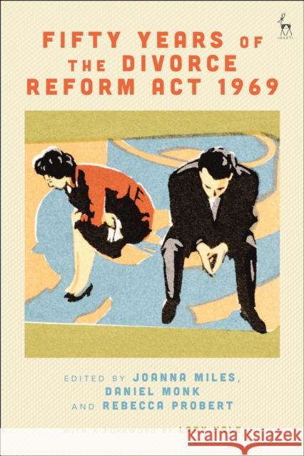 Fifty Years of the Divorce Reform ACT 1969 Joanna Miles Daniel Monk Rebecca Probert 9781509947881 Hart Publishing