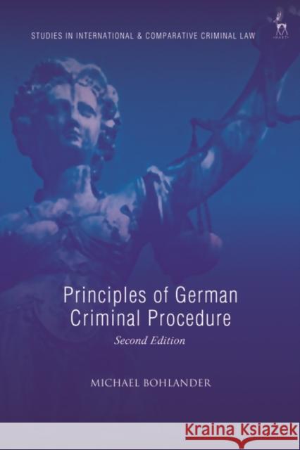Principles of German Criminal Procedure Michael Bohlander Michael Bohlander 9781509948246 Hart Publishing