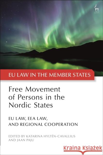 Free Movement of Persons in the Nordic States  9781509951888 Bloomsbury Publishing PLC
