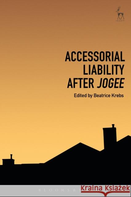 Accessorial Liability After Jogee Beatrice Krebs 9781509953523 Hart Publishing