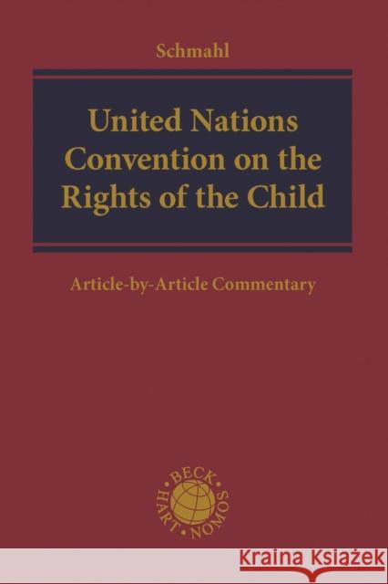 United Nations Convention on the Rights of the Child: Article-By-Article Commentary Schmahl, Stefanie 9781509954452 Bloomsbury Publishing PLC
