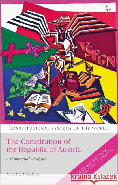 The Constitution of the Republic of Austria: A Contextual Analysis Manfred Stelzer (University of Vienna, Austria) 9781509956739 Bloomsbury Publishing PLC