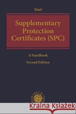 Supplementary Protection Certificates (SPC) Marco Stief (Maiwald Patentanwalts- und    9781509957217