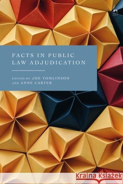 Facts in Public Law Adjudication  9781509957385 Bloomsbury Publishing PLC