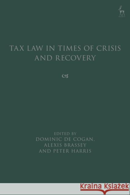 Tax Law in Times of Crisis and Recovery  9781509958030 Bloomsbury Publishing PLC