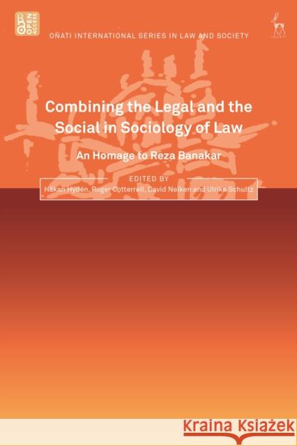 Combining the Legal and the Social in Sociology of Law: An Homage to Reza Banakar Hydén, Håkan 9781509959389 BLOOMSBURY ACADEMIC