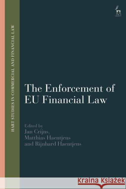 The Enforcement of Eu Financial Law Crijns, Jan 9781509959747 Bloomsbury Publishing PLC