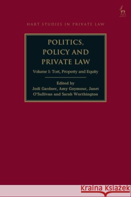Politics and Policy in Tort, Property and Equity  9781509960965 Bloomsbury Publishing (UK)
