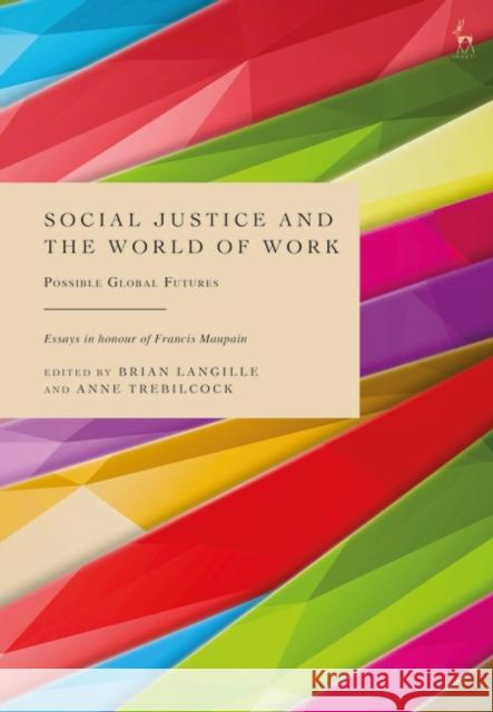 Social Justice and the World of Work  9781509961290 Bloomsbury Publishing PLC