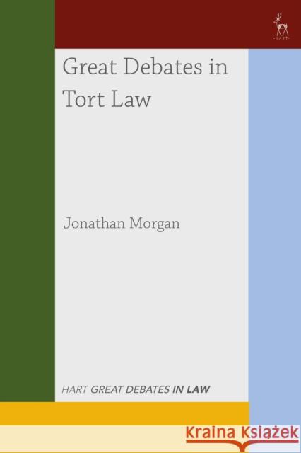 Great Debates in Tort Law Morgan, Jonathan 9781509961351