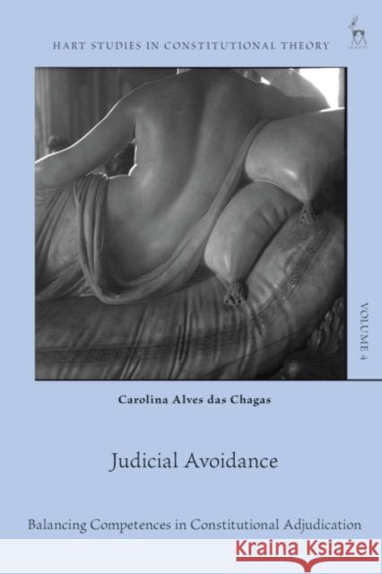 Judicial Avoidance: Balancing Competences in Carolina Alve 9781509961535 Hart