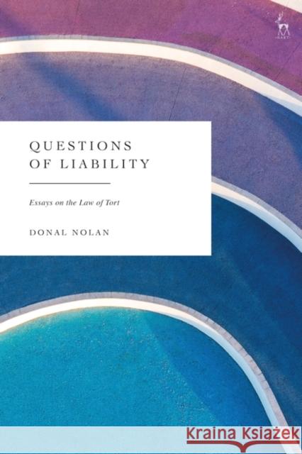 Questions of Liability Nolan Donal Nolan 9781509961924 Bloomsbury Publishing (UK)