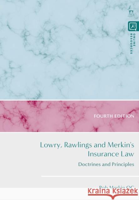 Lowry, Rawlings and Merkin's Insurance Law: Doctrines and Principles MERKIN QC ROB 9781509962044