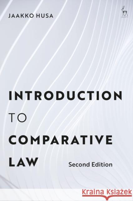 Introduction to Comparative Law Jaakko Husa 9781509963607