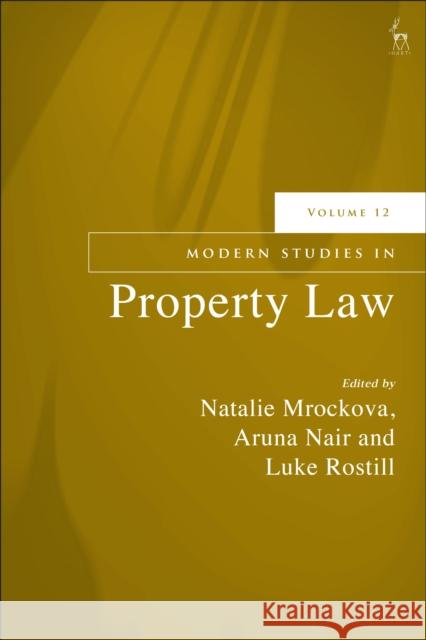 Modern Studies in Property Law, Volume 12  9781509963669 Bloomsbury Publishing PLC