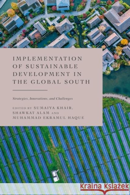 Implementation of Sustainable Development in the Global South  9781509963751 Bloomsbury Publishing PLC