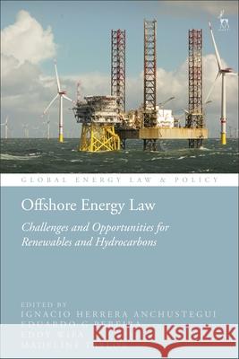 Offshore Energy Law  9781509964390 Bloomsbury Publishing PLC