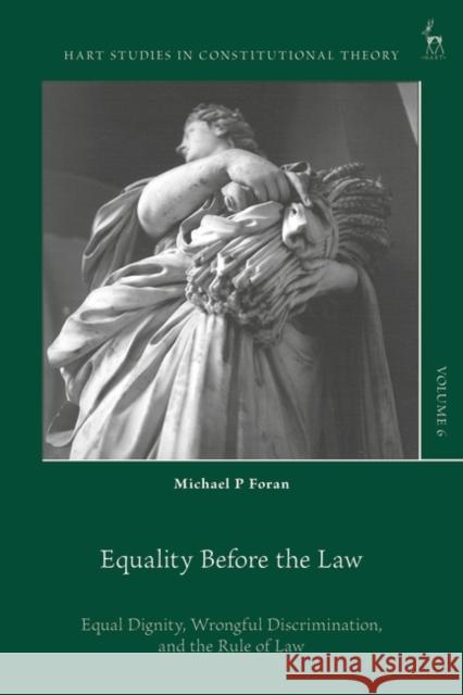 Equality Before the Law Foran Michael P Foran 9781509964949 Bloomsbury Publishing (UK)