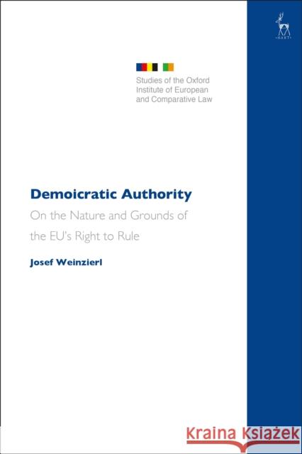 Demoicratic Authority Josef (Bavarian Judiciary, Germany) Weinzierl 9781509965137 Bloomsbury Publishing PLC