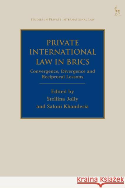 Private International Law in BRICS: Convergence, Divergence and Reciprocal Lessons  9781509966189 Hart Publishing