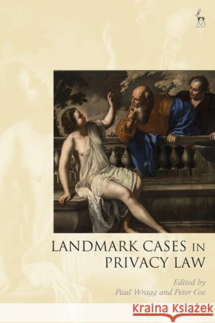 Landmark Cases in Privacy Law  9781509967346 Bloomsbury Publishing PLC