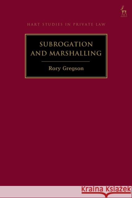 Subrogation and Marshalling Rory (University of Oxford, UK) Gregson 9781509969265