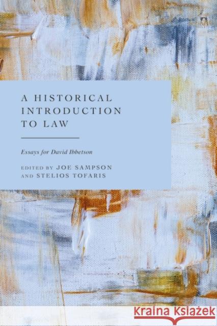 Essays in Law and History for David Ibbetson: Querella Joe Sampson Stelios Tofaris 9781509970650 Bloomsbury Publishing PLC