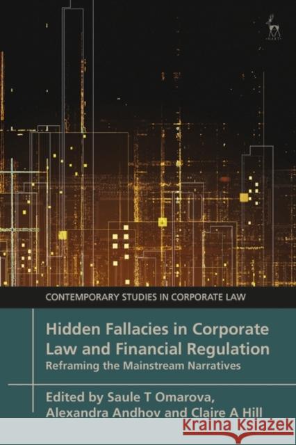 Hidden Fallacies in Corporate Law and Financial Regulation  9781509971510 Bloomsbury Publishing PLC