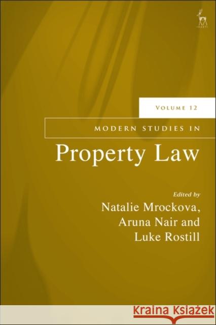 Modern Studies in Property Law, Volume 12 Natalie Mrockova Ben McFarlane Aruna Nair 9781509972296 Hart Publishing