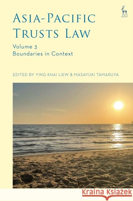 Asia-Pacific Trusts Law, Volume 3: Boundaries in Context  9781509972951 Bloomsbury Publishing PLC