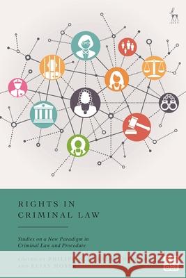 Rights in Criminal Law  9781509973477 Bloomsbury Publishing PLC