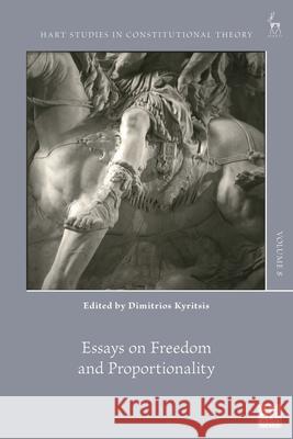 Essays on Freedom and Proportionality  9781509973804 Bloomsbury Publishing PLC