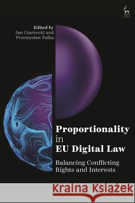 Proportionality in EU Digital Law  9781509974511 Bloomsbury Publishing PLC