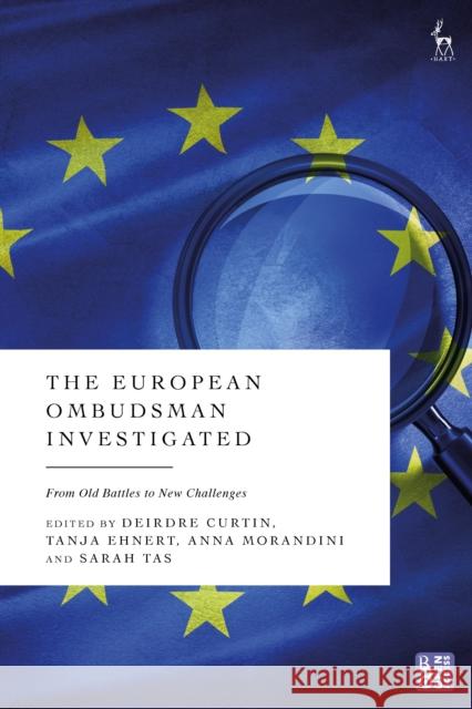 The European Ombudsman Investigated: From Old Battles to New Challenges  9781509975600 Bloomsbury Publishing PLC