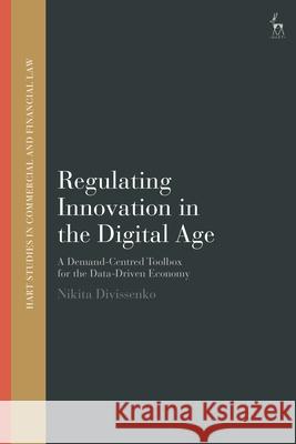 Regulating Innovation in the Digital Age Nikita (Utrecht University, the Netherlands) Divissenko 9781509978335 Bloomsbury Publishing PLC