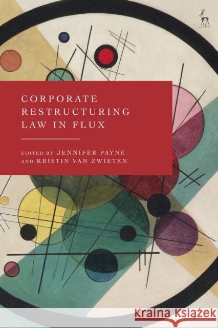 Corporate Restructuring Law in Flux  9781509978380 Bloomsbury Publishing PLC