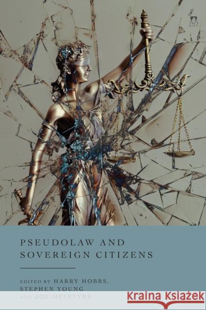 Pseudolaw and Sovereign Citizens  9781509978915 Bloomsbury Publishing PLC