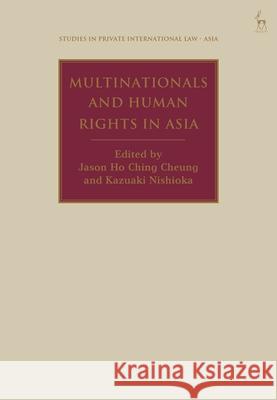 Multinationals and Human Rights in Asia  9781509980406 Bloomsbury Publishing PLC
