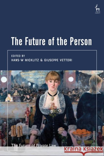 The Future of the Person Marija Bartl Giuseppe Vettori Anna Beckers 9781509982721 Hart Publishing