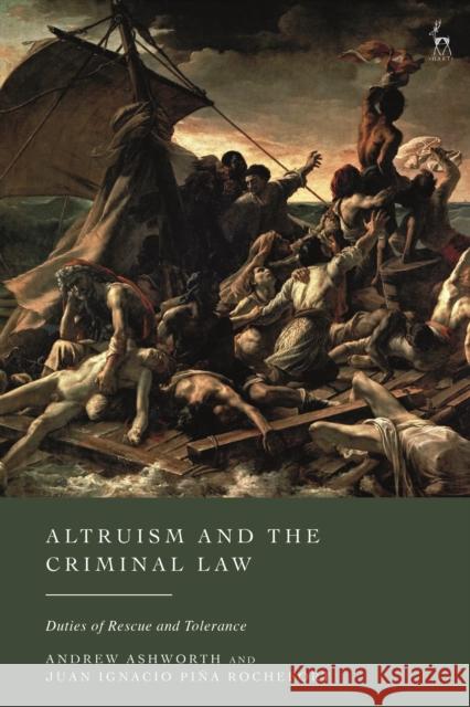 Altruism and the Criminal Law Juan Ignacio Pina (Pontifical Catholic University of Chile) Rochefort 9781509985760