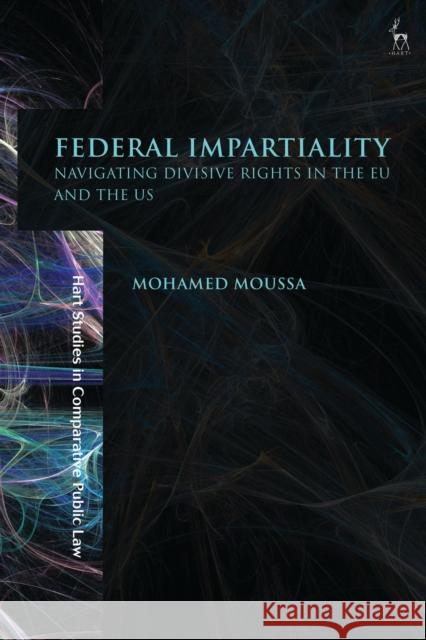 Federal Impartiality Mohamed (University of Cambridge, UK) Moussa 9781509987283