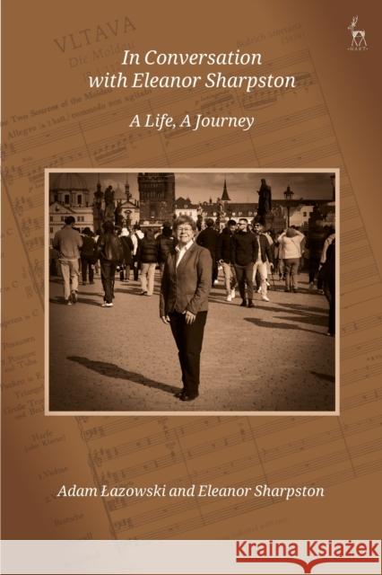 In Conversation with Eleanor Sharpston Dame, KC Eleanor (Court of Justice of the European Union, Luxembourg) Sharpston 9781509992324
