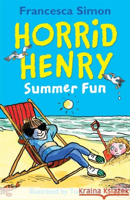 Horrid Henry Summer Fun Francesca Simon 9781510102163