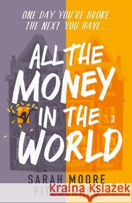 All the Money in the World Sarah Moore Fitzgerald 9781510104143 Hachette Children's Group