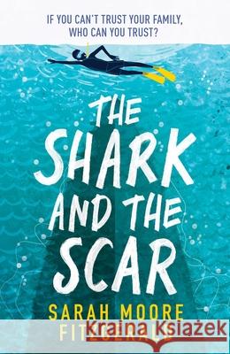 The Shark and the Scar Sarah Moore Fitzgerald 9781510104167