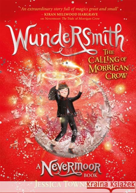 Wundersmith: The Calling of Morrigan Crow Book 2 Jessica Townsend   9781510104440 Hachette Children's Group