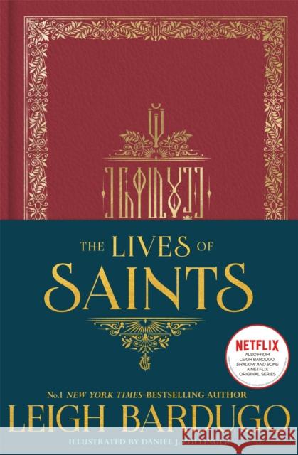 The Lives of Saints: As seen in the Netflix original series, Shadow and Bone Leigh Bardugo 9781510108820 Hachette Children's Group