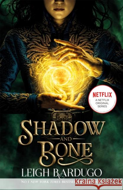 Shadow and Bone: A Netflix Original Series: Book 1 Leigh Bardugo 9781510109063 Hachette Children's Group