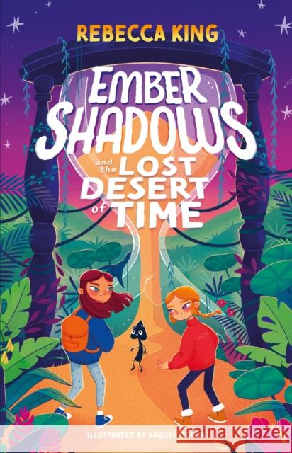 Ember Shadows and the Lost Desert of Time: Book 2 Rebecca King 9781510110038 Hachette Children's Group